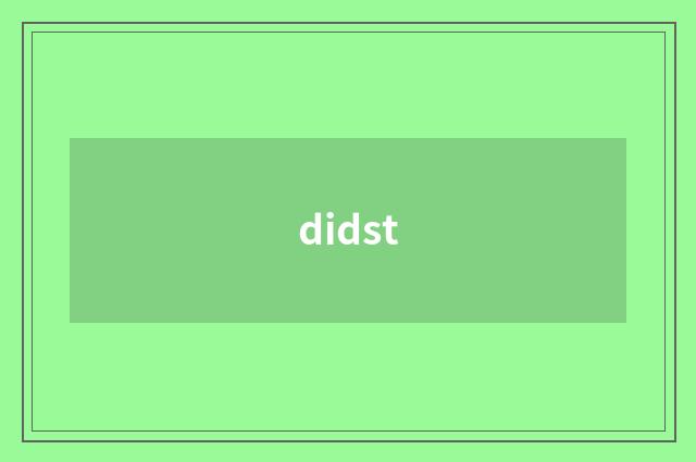 didst