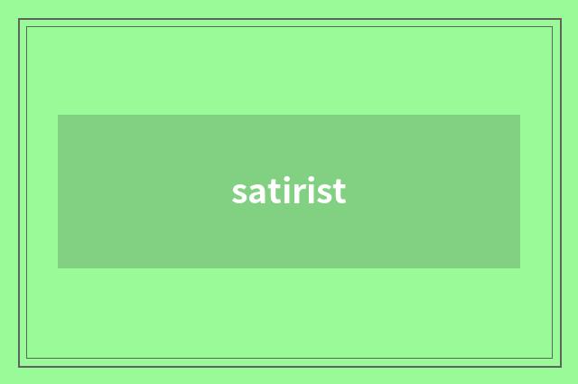 satirist