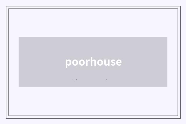 poorhouse