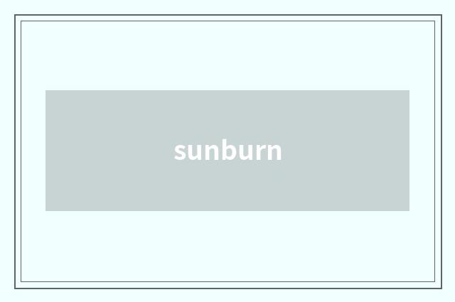 sunburn