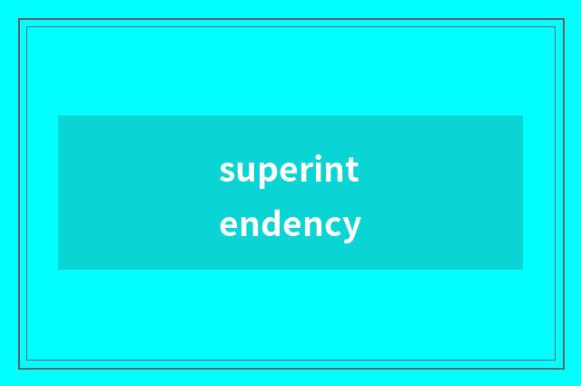 superintendency