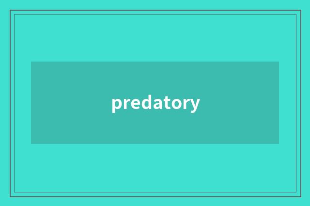 predatory