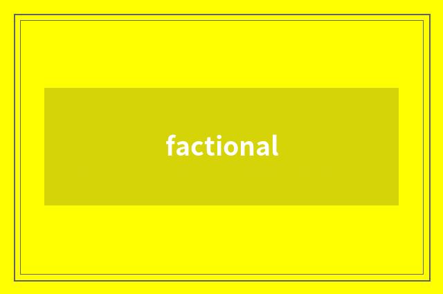 factional