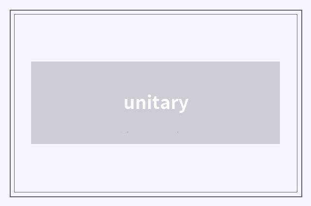 unitary