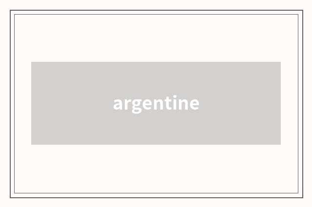 argentine