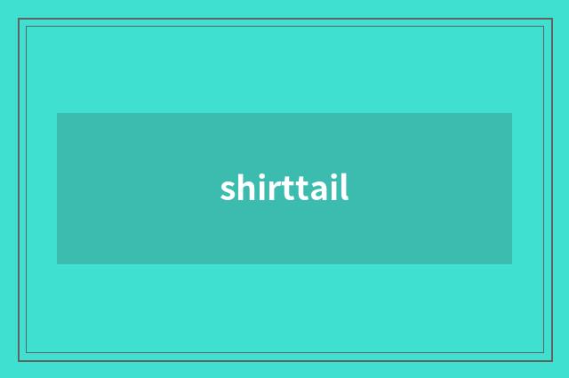 shirttail