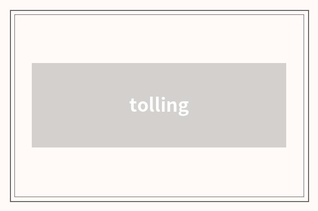 tolling