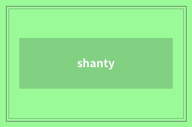 shanty