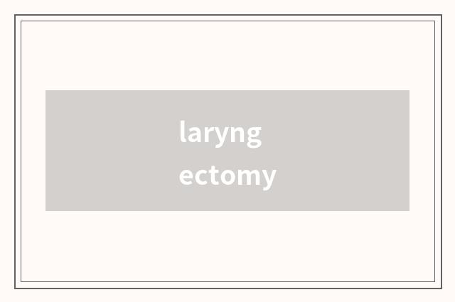 laryngectomy