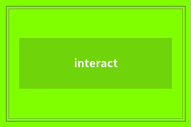 interact