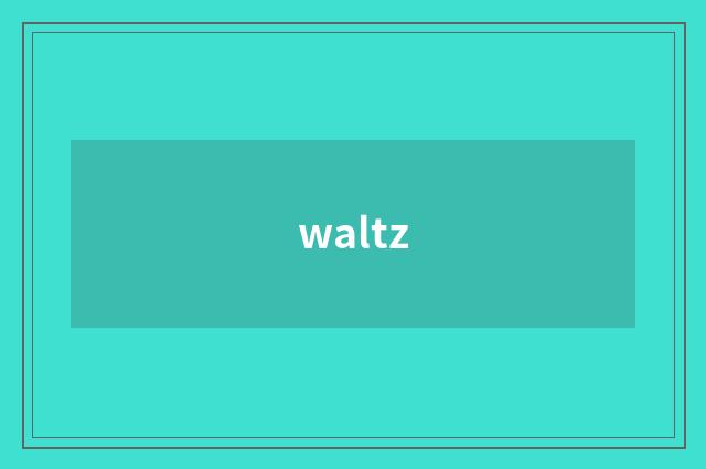 waltz