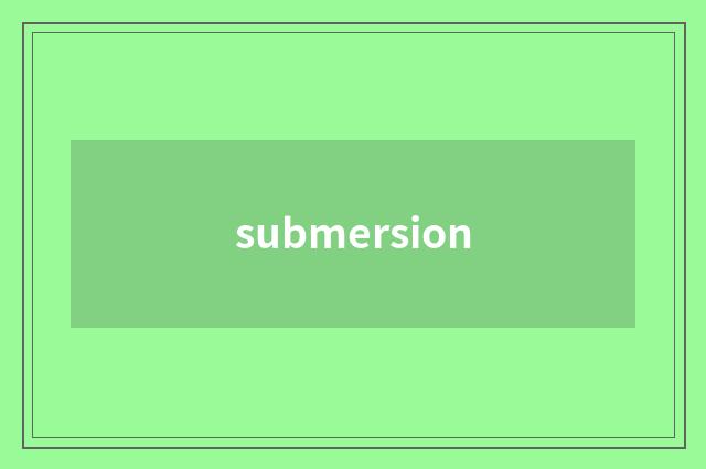 submersion