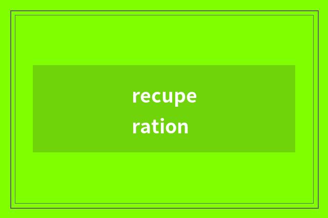 recuperation