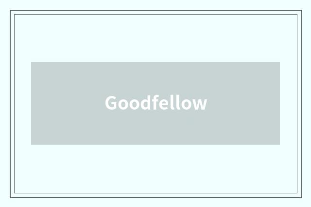 Goodfellow