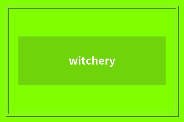witchery