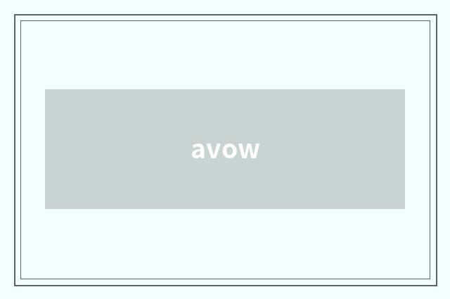 avow
