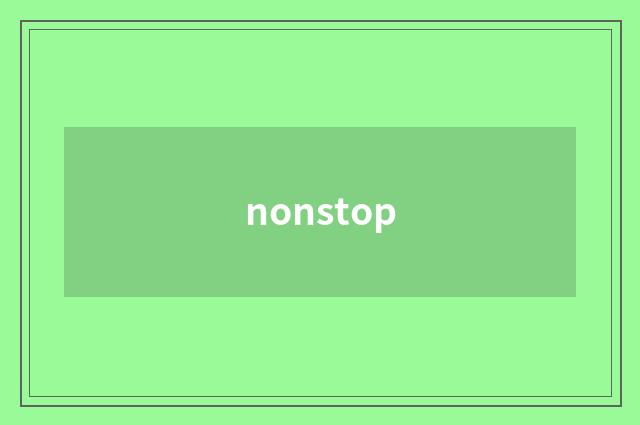 nonstop