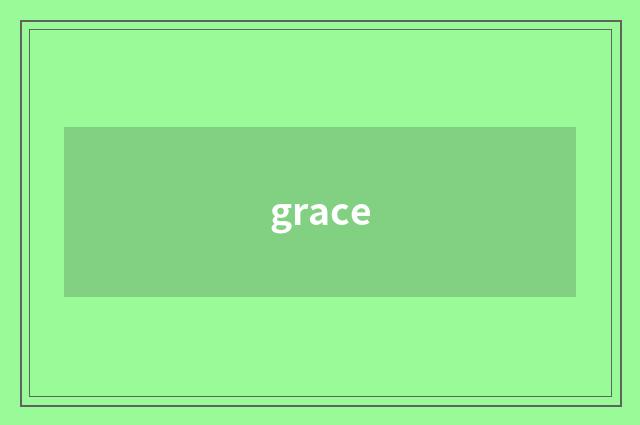 grace