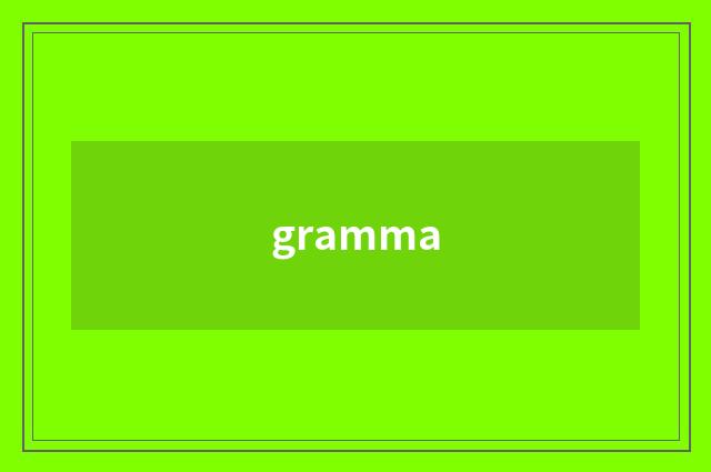 gramma