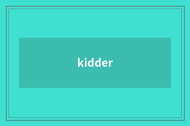kidder
