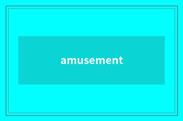 amusement