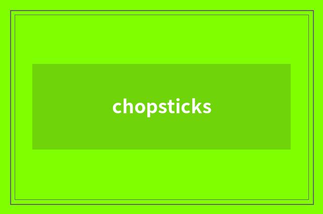 chopsticks