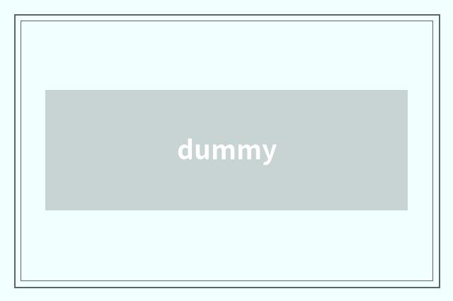 dummy