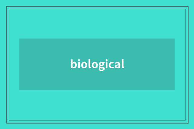 biological