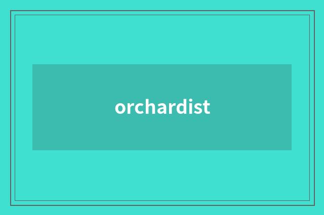 orchardist