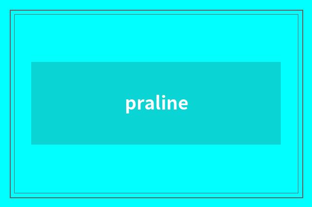 praline