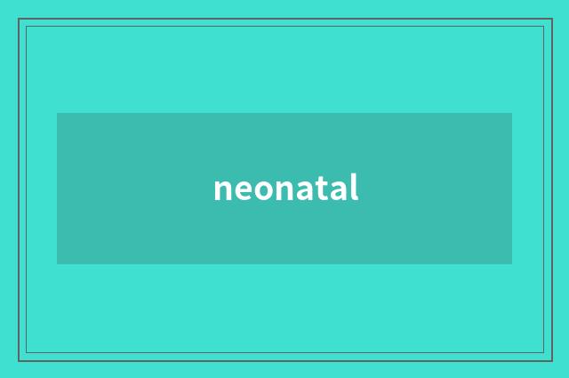 neonatal