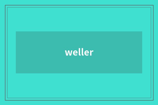 weller
