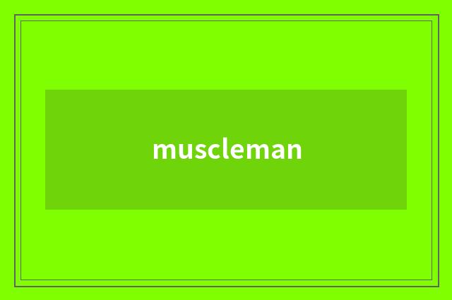 muscleman