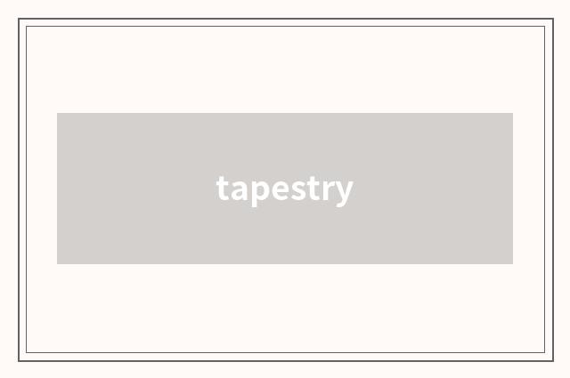 tapestry