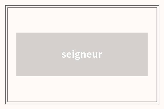 seigneur