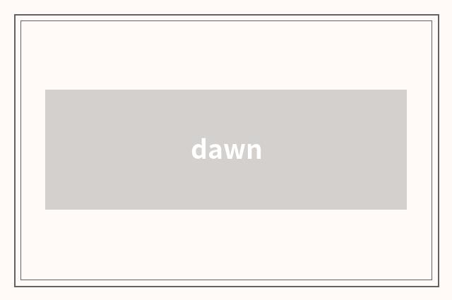 dawn