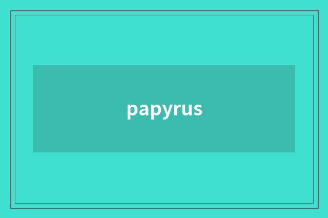 papyrus