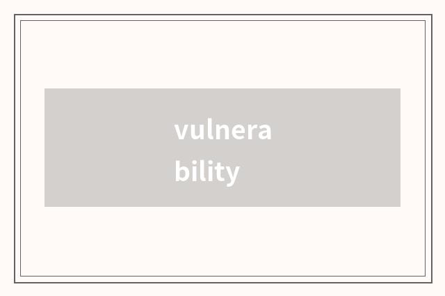 vulnerability