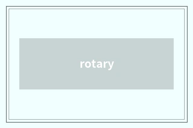 rotary
