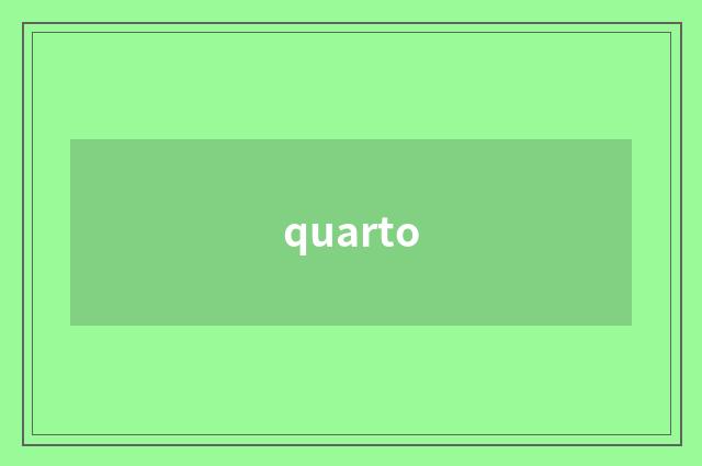 quarto