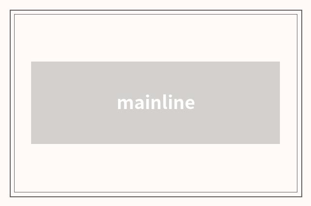 mainline