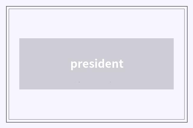 president