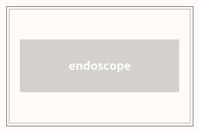 endoscope