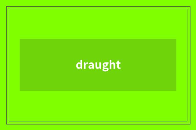 draught