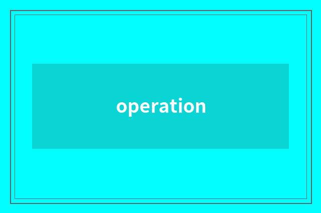 operation
