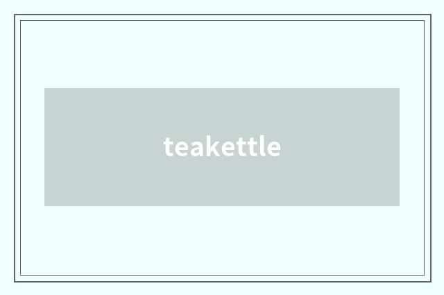 teakettle