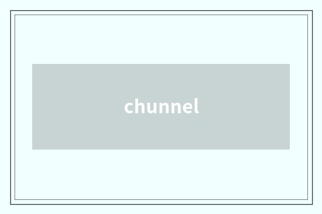 chunnel