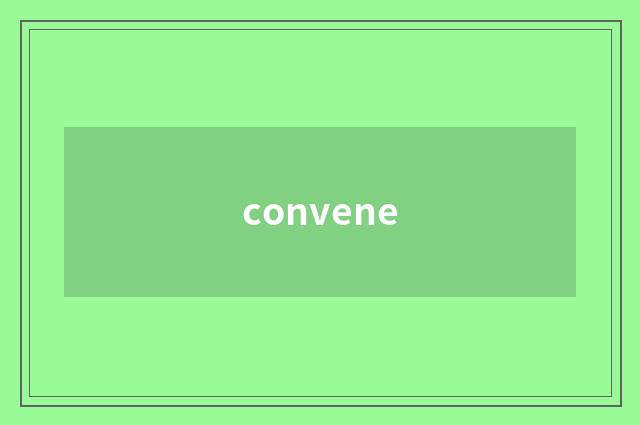 convene