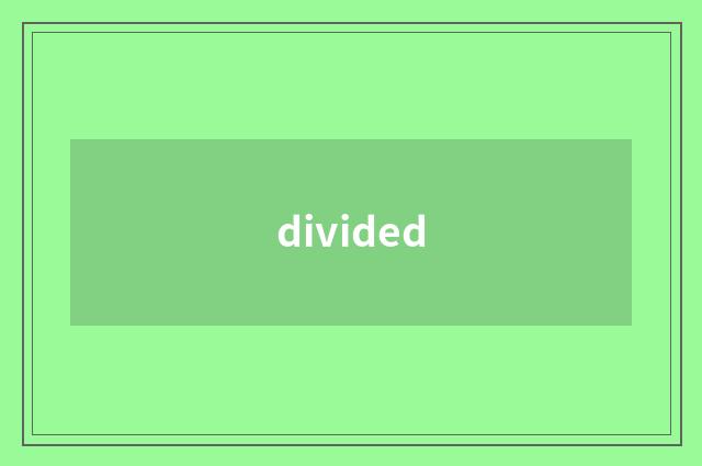 divided