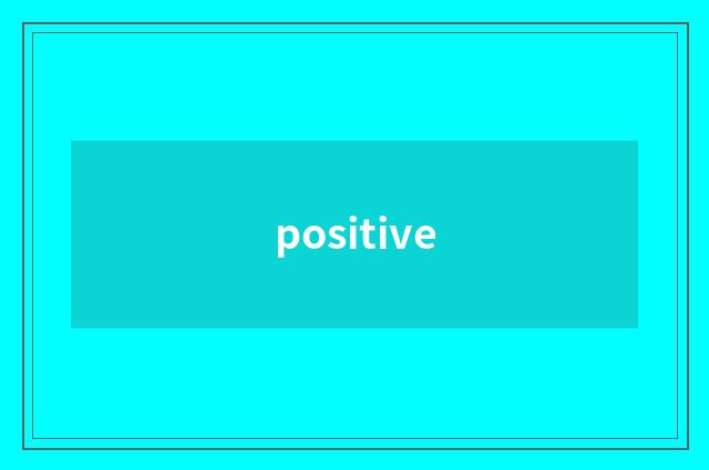 positive